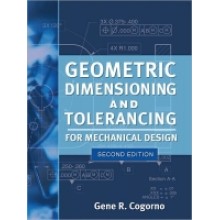 Geometric Dimensioning and Tolerancing for Mechanical Design, 2nd Edition